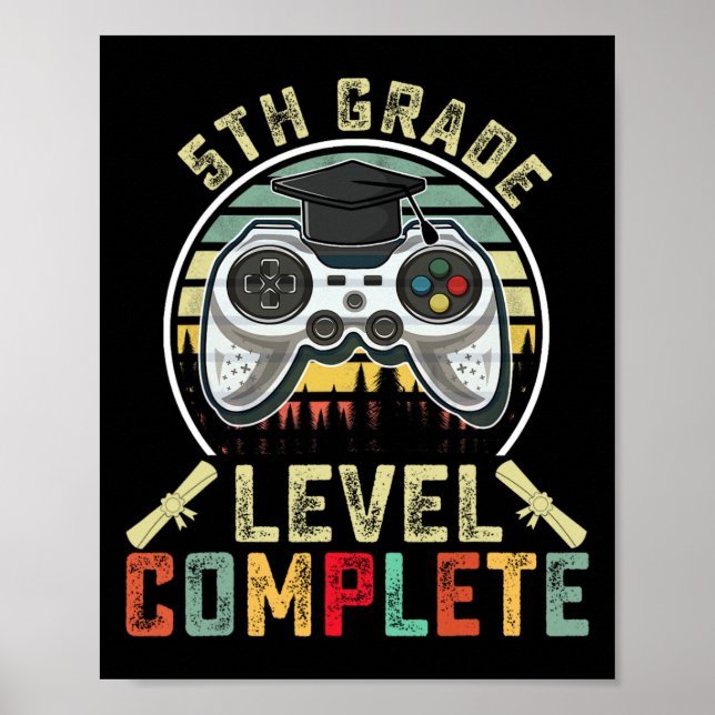 5th Grade Level Complete Gamer 5th Grade Graduatio Poster (Front)