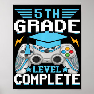 5th Grade Level Complete Gamer Cl Of 2024 Graduati Poster