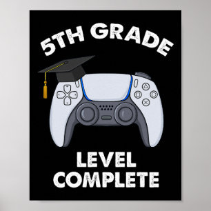 5th Grade Level Complete Graduation Gamer Boys Sch Poster