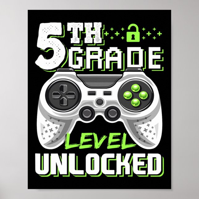 5th Grade Level Unlocked Video Game Byck To School Poster (Front)