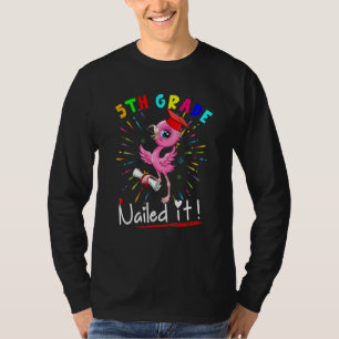 5th Grade Nailed It   Flamingo Student Graduation  T-Shirt