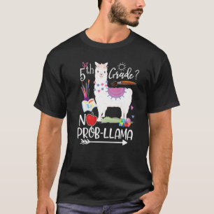 5th Grade No Prob Llama First Day Of School Teache T-Shirt