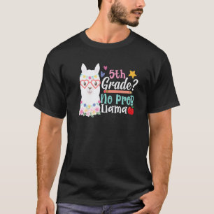 5th Grade No Prob Llama Teacher Girls First Day Of T-Shirt