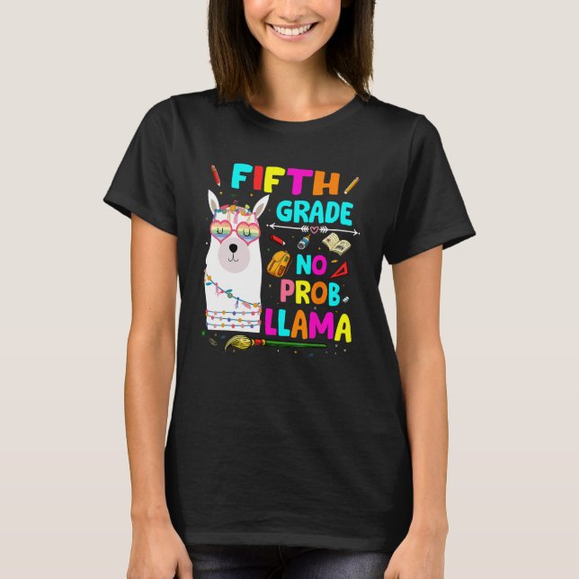 5th Grade No Prob Llama Teacher Student First Day  T-Shirt (Front)