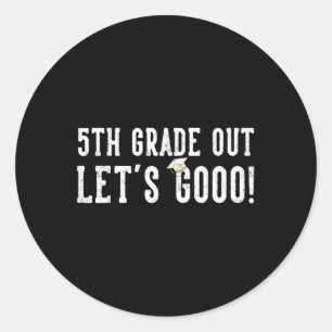 5th Grade Out Graduation Gifts Fifth Grade 5th Gra Classic Round Sticker