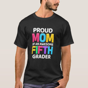 5th Grade Proud Mum Of An Awesome Fifth Grader T-Shirt