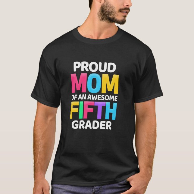 5th Grade  Proud Mum Of An Awesome Fifth Grader T-Shirt (Front)