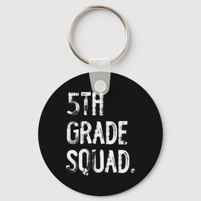 5th Grade Squad Ck To School Student Teacher  Key Ring (Front)