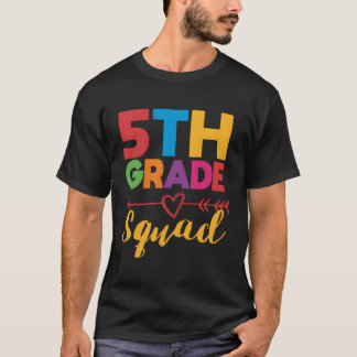 5Th Grade Squad Teacher Fifth Student Team Back To T-Shirt