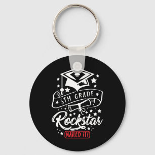 5th Grade Student Rock Star Nailed It Funny End Of Key Ring