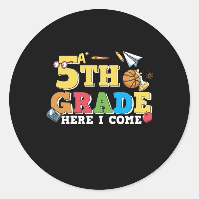 5th Grade Teacher 5th Grade Here I Come Classic Round Sticker (Front)