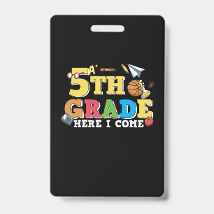 5th Grade Teacher 5th Grade Here I Come ID Badge