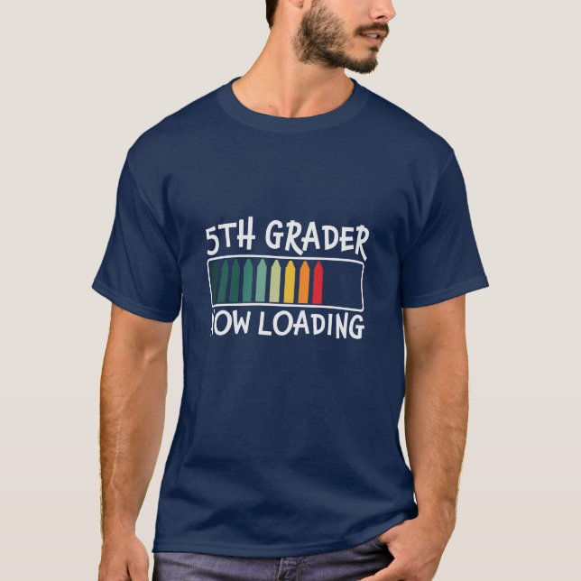 5th Grade Teacher 5th Grade Now Loading T-Shirt (Front)