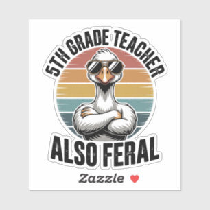 5th Grade Teacher Also Feral Funny Goose Retro