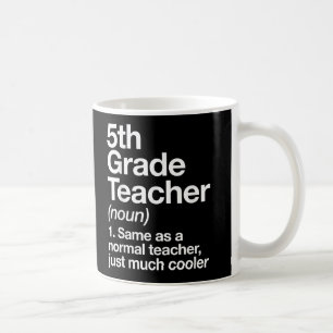 5th Grade Teacher Definition Funny Back To School Coffee Mug