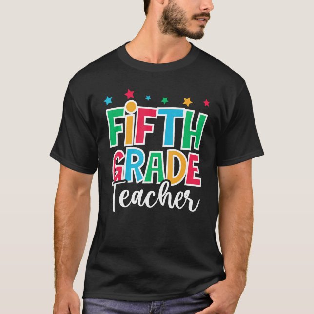 5th Grade Teacher First Day of School Welcome Back T-Shirt (Front)