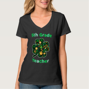 5th Grade Teacher Funny St Patrick's Day T-Shirt