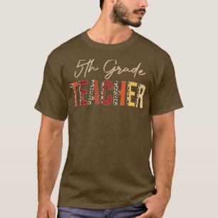 5th Grade Teacher leopard Fall Autumn Lovers Thank T-Shirt