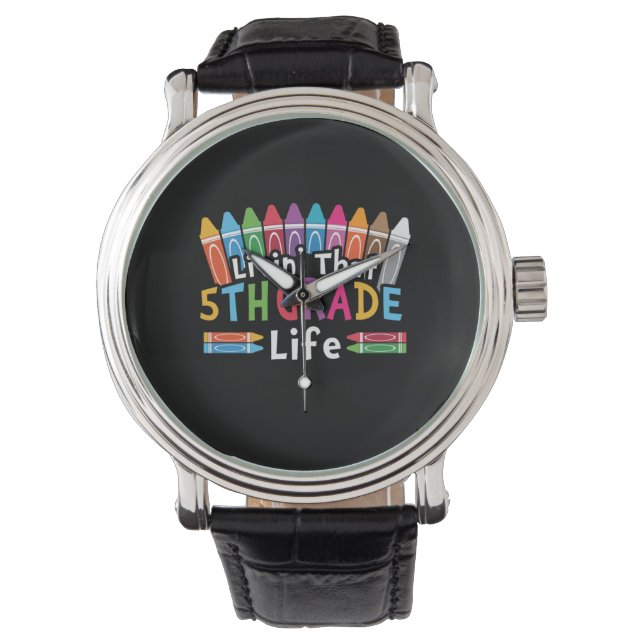 5th Grade Teacher Living That 5th Grade Life Watch (Front)