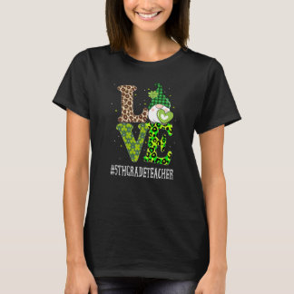5th Grade Teacher Love St Patricks Day Gnome Leopa T-Shirt