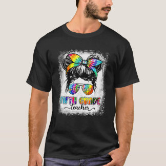 5th Grade Teacher Messy Bun Tie Dye Back To School T-Shirt