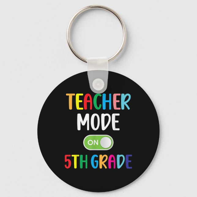 5th Grade Teacher Mode On Fifth Grade Squad Back T Key Ring (Front)