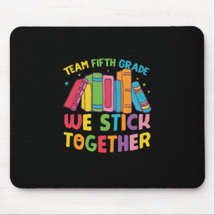 5th Grade Teacher Team Fifth Grade Together Mouse Mat