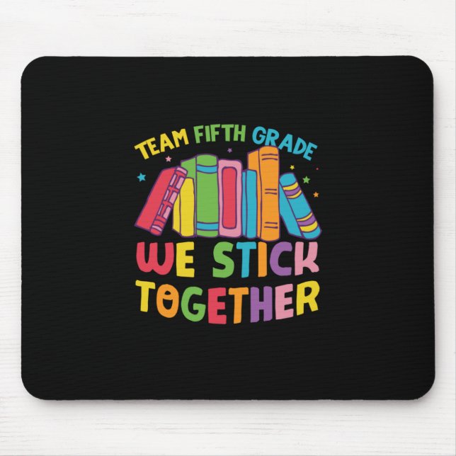 5th Grade Teacher Team Fifth Grade Together Mouse Mat (Front)