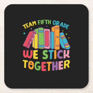 5th Grade Teacher Team Fifth Grade Together Square Paper Coaster