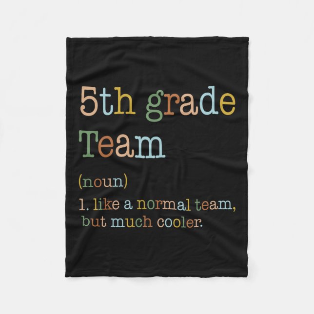 5th Grade Team Like Normal But Cooler Back To Scho Fleece Blanket (Front)