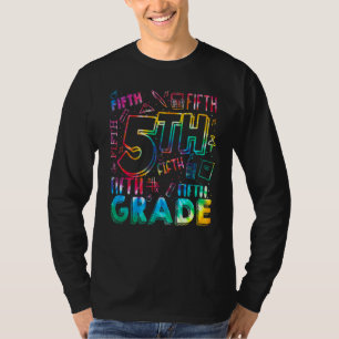 5th Grade Tie Dye Fifth Grade Back To School Teach T-Shirt