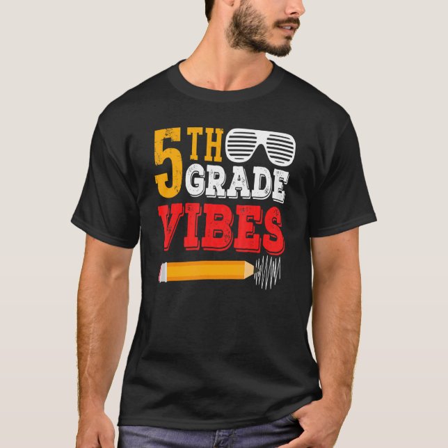 5th Grade Vibes  Funny 5th Grade Back To School T-Shirt (Front)