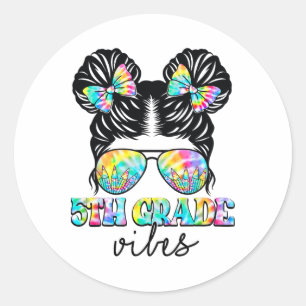 5th Grade Vibes Messy Hair Bun Girl Ck To School F Classic Round Sticker