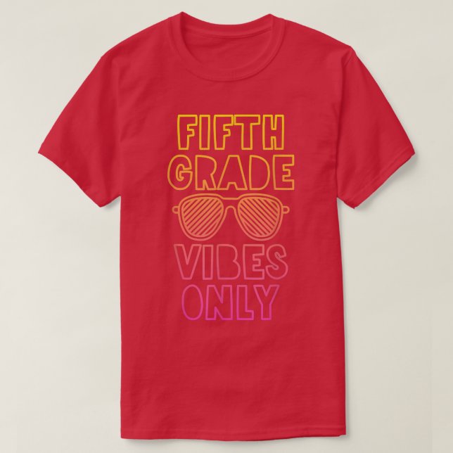 5th Grade Vibes Tshirt Son Back to School Daughter (Design Front)