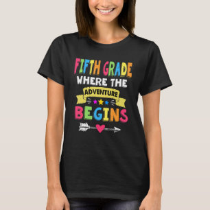 5th Grade Where The Adventure Begins Back To Schoo T-Shirt