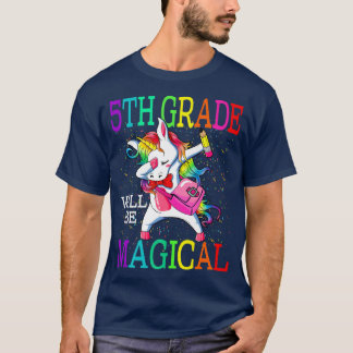 5th Grade Will Be Magical Unicorn Back To School  T-Shirt