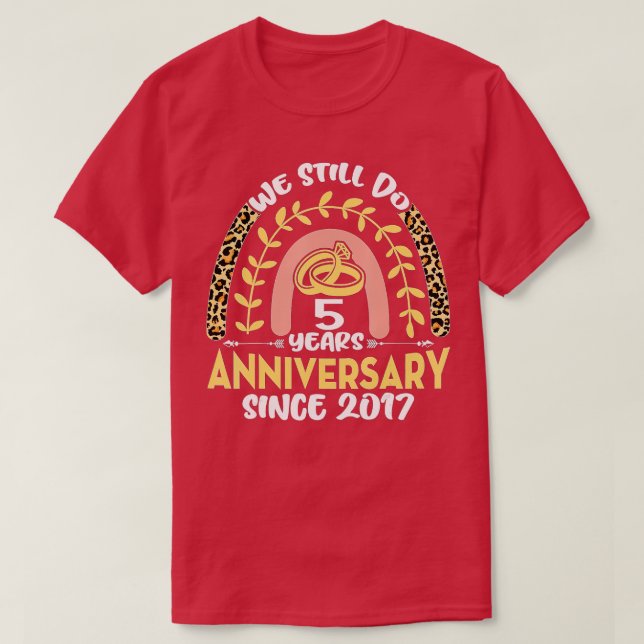 5th Wedding Anniversary We Still Do 5 Year Leopard T-Shirt (Design Front)