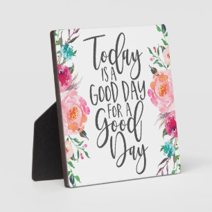 5x5 Today is a Good Day for a Good Day Plaque