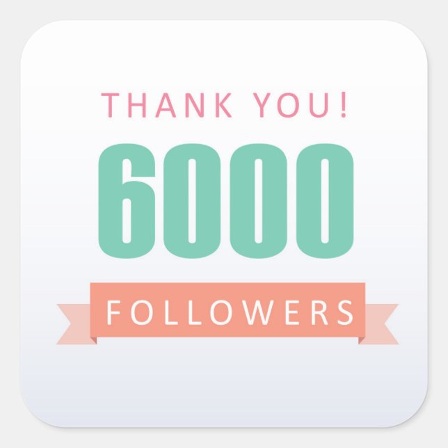 6000 followers Thank you-social media gratitude Square Sticker (Front)