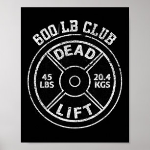 600 Lbs Pound Dead Lift Club Gym Weightlifting Pow Poster