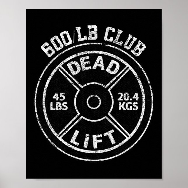 600 Lbs Pound Dead Lift Club Gym Weightlifting Pow Poster (Front)