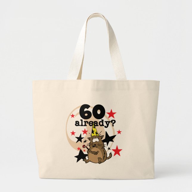 60 Already Birthday Large Tote Bag (Front)