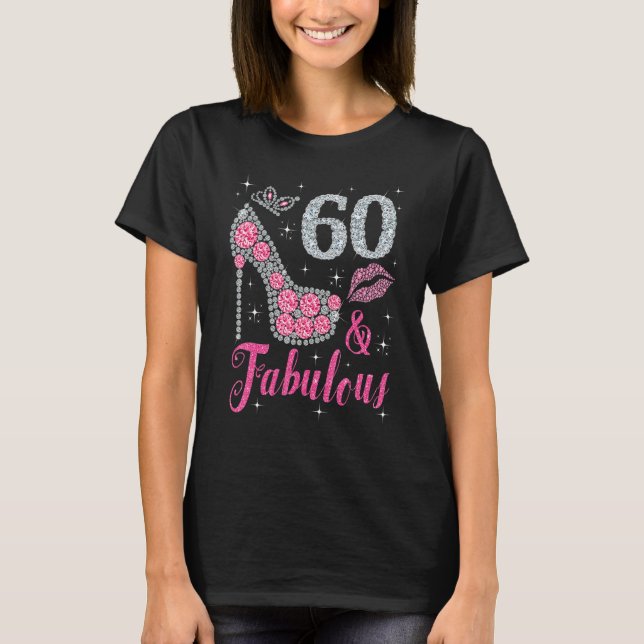 60 & And Fabulous 1962 60 Years Old Birthday Women T-Shirt (Front)
