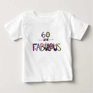 60 and Fabulous, 60 years Old, 60th Birthday Baby T-Shirt