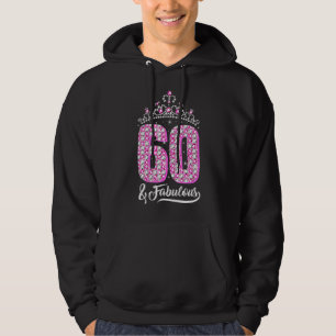 60 And Fabulous 60th Birthday Diamond Crown Women Hoodie