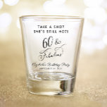 60 and Fabulous 60th Birthday Party Shot Glass<br><div class="desc">Fun and chic 60th birthday party shot glass. "60 & Fabulous" is written in an elegant script and you can personalise the "Take a Shot She's Still Hot, " her name and the party date.</div>