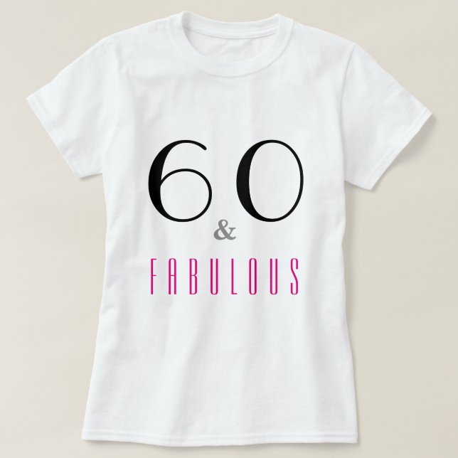 60 and Fabulous 60th Birthday Party Tee Shirt (Design Front)