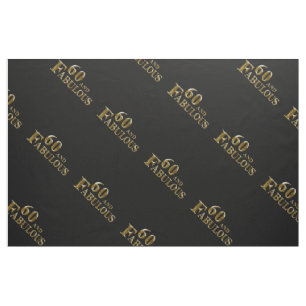 60 and Fabulous  Fabric