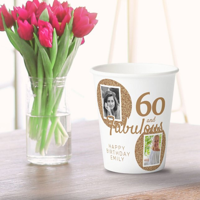 60 and Fabulous Gold Glitter 2 Photo 60th Birthday Paper Cups (Creator Uploaded)