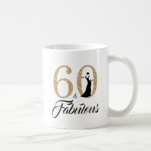 60 and Fabulous Gold Glitter 60th Birthday Coffee Mug